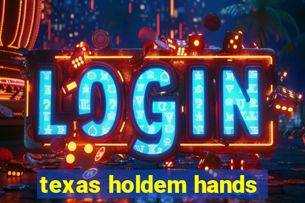 texas holdem hands